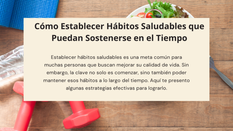 Cómo establecer hábitos saludables que puedan sostenerse en el tiempo